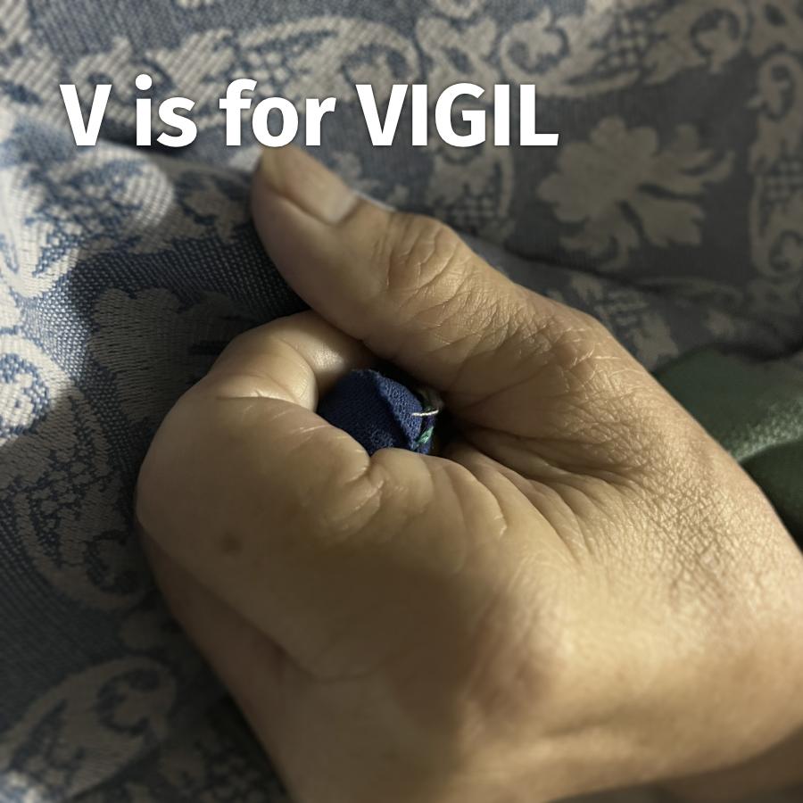 V is for Vigil